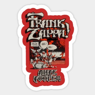 Hail this old Frank Zappa & Alice Cooper Old Gig Poster Design! Sticker